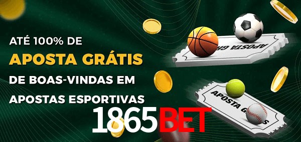 1865bet Ate 100% de Aposta Gratis
